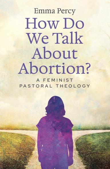 How Do We Talk About Abortion?