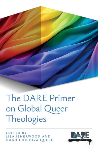 The DARE Primer on Global Queer Theologies