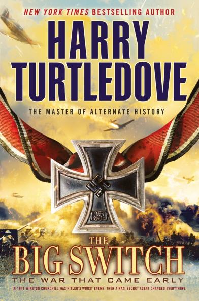 The Big Switch (The War That Came Early Book Three)