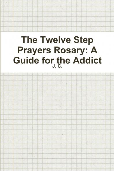 The Twelve Step Prayers Rosary
