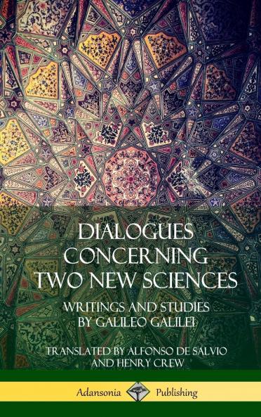 Dialogues Concerning Two New Sciences