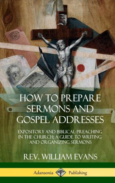 How to Prepare Sermons and Gospel Addresses