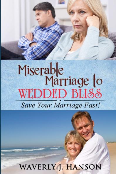 Miserable Marriage to Wedded Bliss