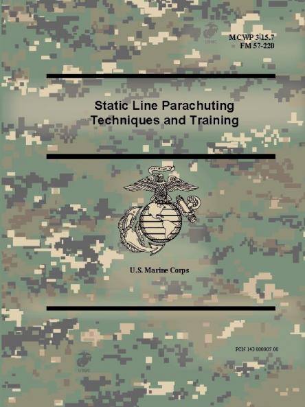 Static Line Parachuting Techniques and Training (MCWP 3-15.7) (FM 57-220)