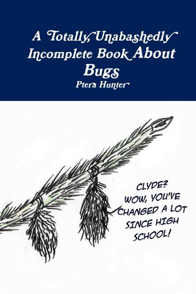 A Totally Unabashedly Incomplete Book About Bugs
