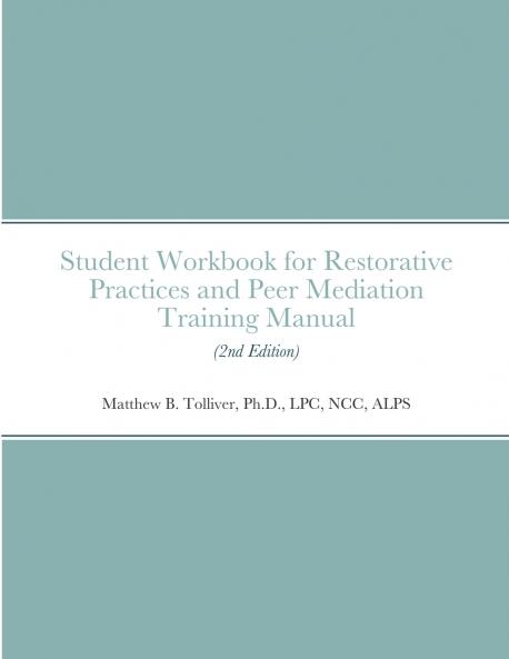 Student Workbook for Restorative Practices and Peer Mediation Training Manual