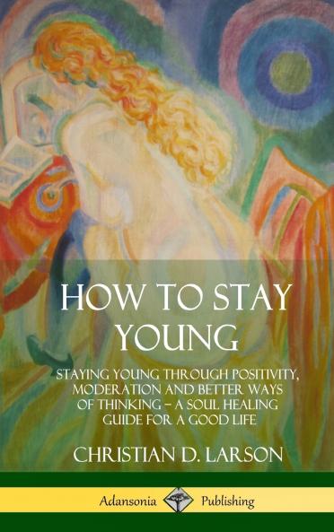 How to Stay Young