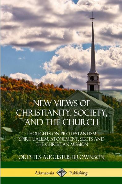 New Views of Christianity Society and the Church