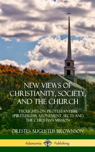 New Views of Christianity Society and the Church