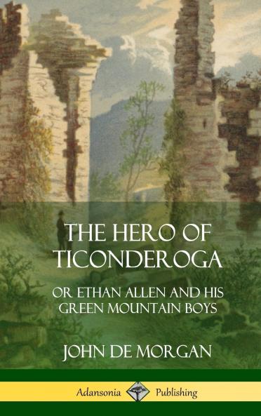 The Hero of Ticonderoga