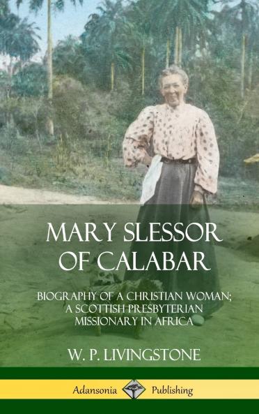 Mary Slessor of Calabar