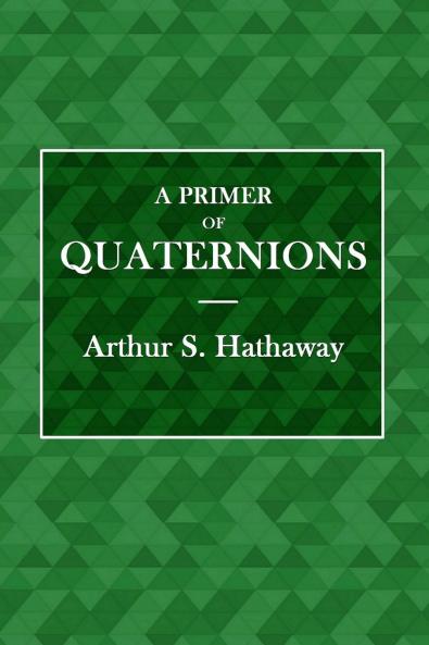 A Primer of Quaternions