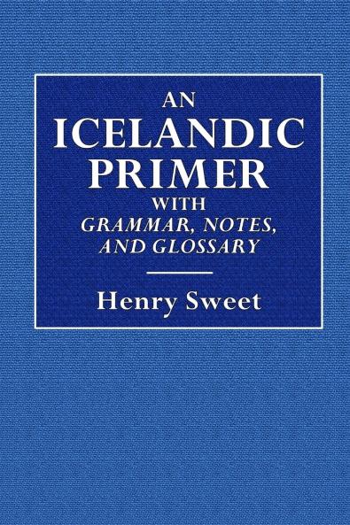 An Icelandic Primer  -  With Grammar Notes and Glossary