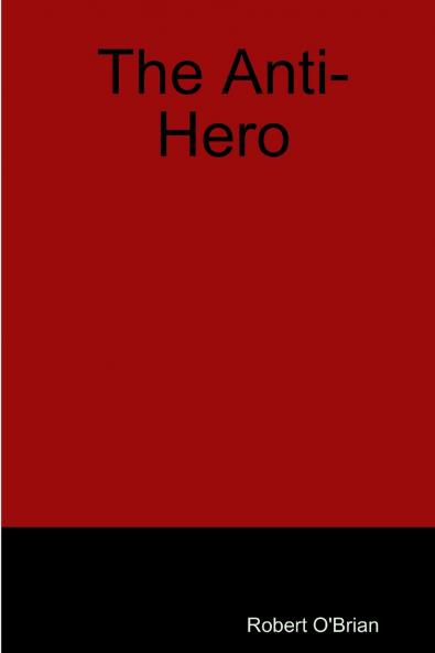 The Anti-Hero