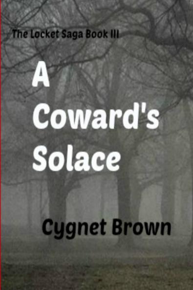 A Coward's Solace The Locket Saga Book III