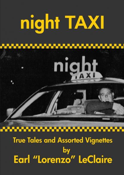 NIGHT TAXI True Tales and Assorted Vignettes
