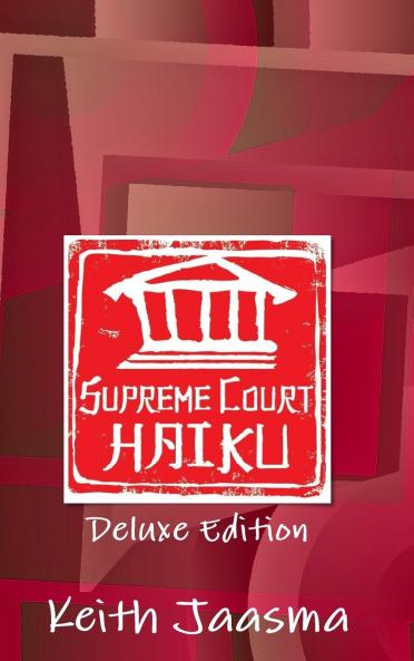 Supreme Court Haiku Deluxe Edition
