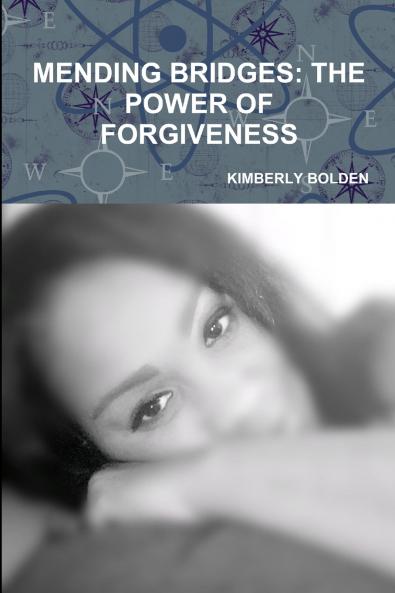 Mending Bridges/ The Power of Forgiveness