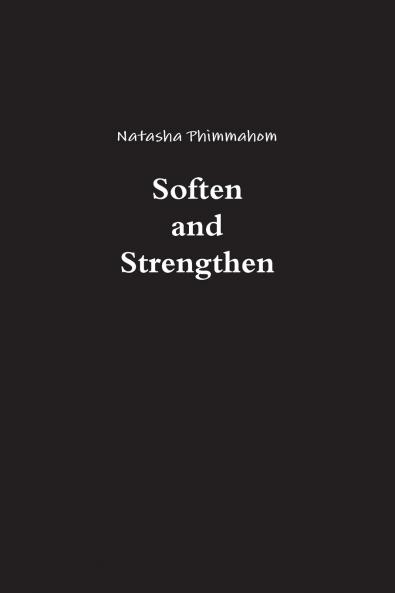 Soften and Strengthen