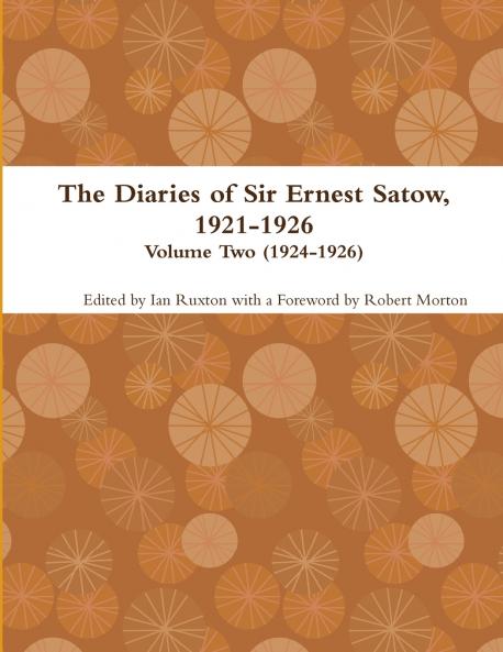The Diaries of Sir Ernest Satow 1921-1926 - Volume Two (1924-1926)