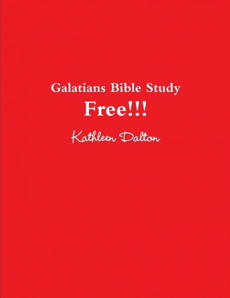 Galatians Bible Study   Free!!!