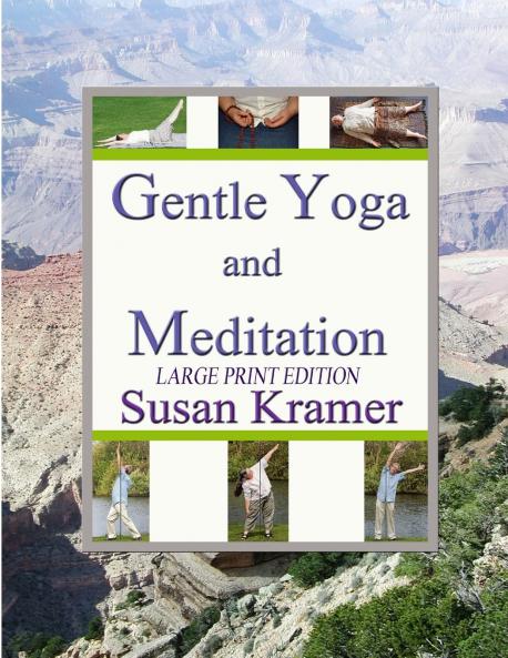 Gentle Yoga and Meditation Large Print Edition