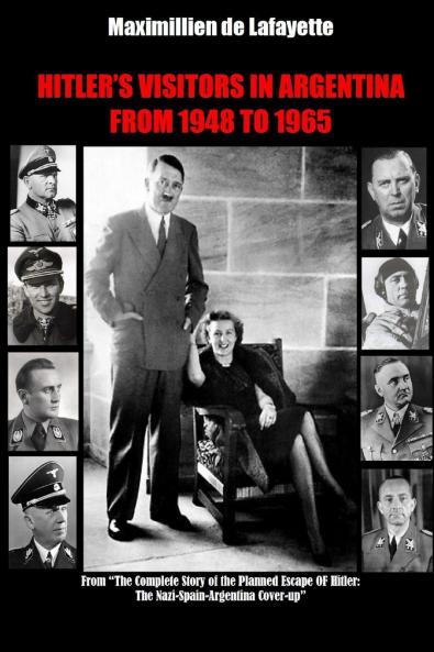 HITLER��S VISITORS IN ARGENTINA FROM 1945 TO 1965. Vol.1
