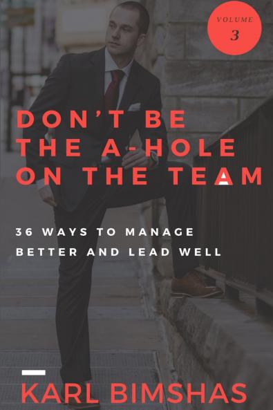 Don't Be the A-hole on the Team