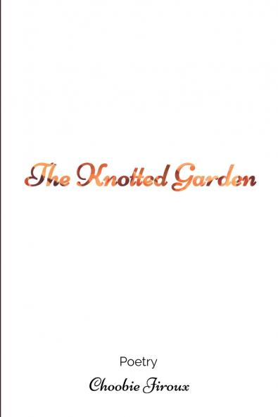 The Knotted Garden