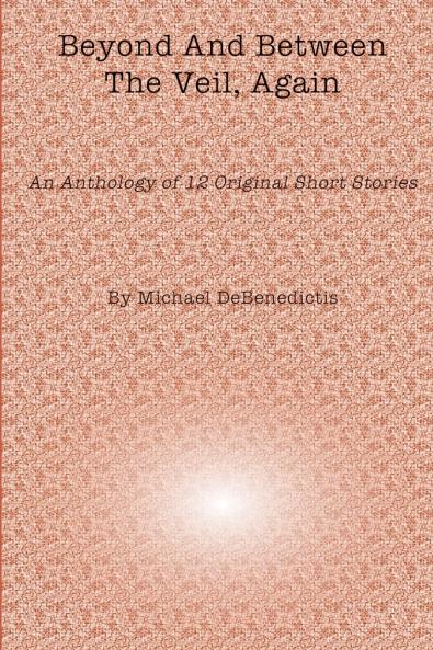 Beyond And Between The Veil Again