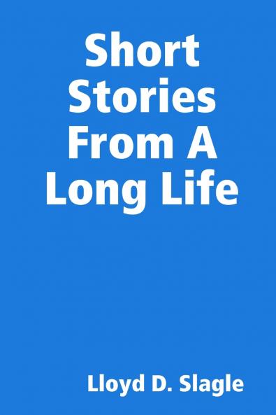 Short Stories From A Long Life