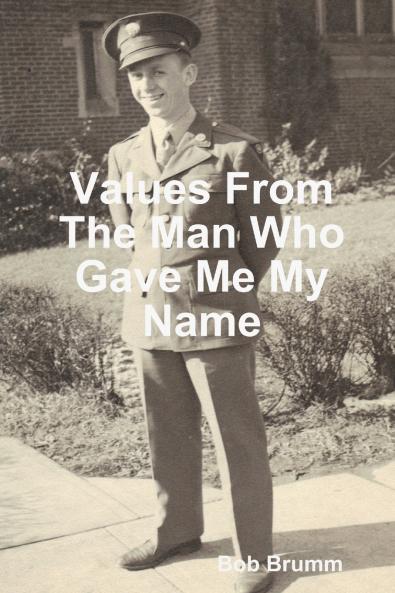 Values From The Man Who Gave Me My Name