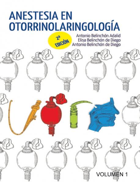Anestesia en Otorrinolaringología. Volumen 1