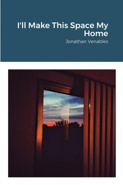 I'll Make This Space My Home