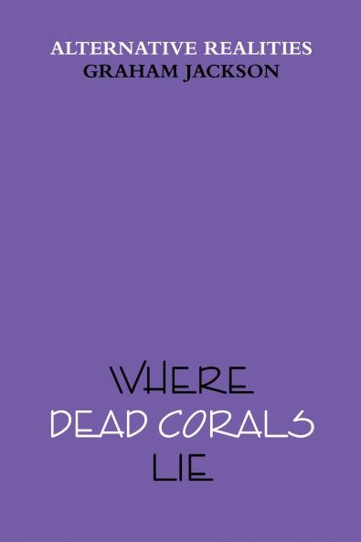 Where Dead Corals Lie