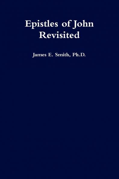 Epistles of John Revisited