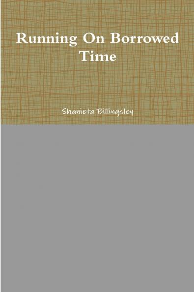 Running On Borrowed Time