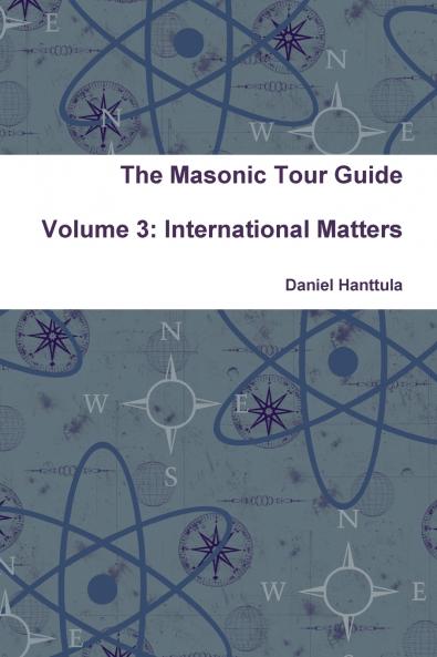 The Masonic Tour Guide - Volume 3