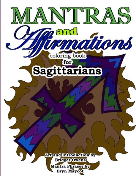 Mantras and Affirmations Coloring Book for Sagittarians