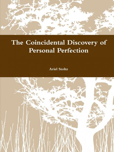 The Coincidental Discovery of Personal Perfection