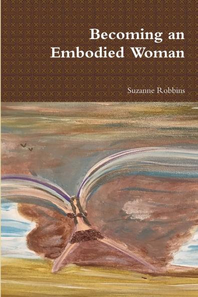Becoming an Embodied Woman