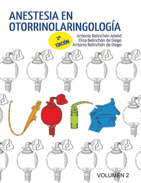 Anestesia en Otorrinolaringología. Volumen 2