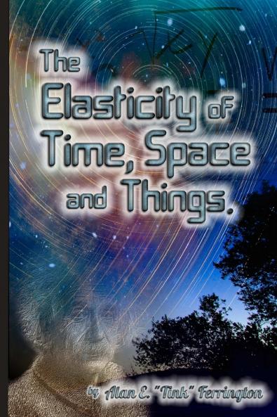 The Elasticity of Time Space and Things