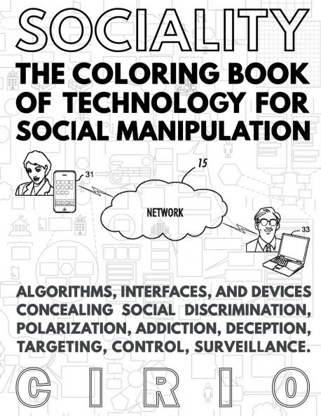 SOCIALITY the Coloring Book of Technology for Social Manipulation