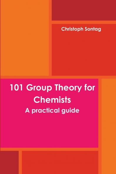 101 Group Theory for Chemists