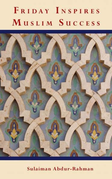 Friday Inspires Muslim Success
