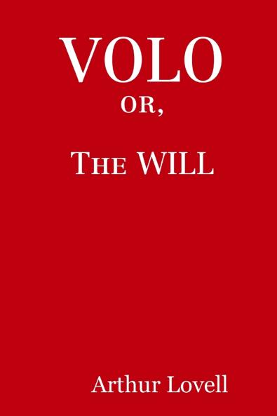 VOLO or The WILL