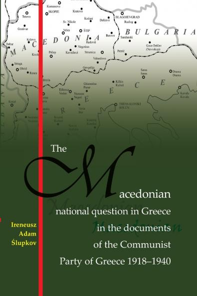 The Macedonian national question in Greece in the documents of the Communist Party of Greece 1918-1940