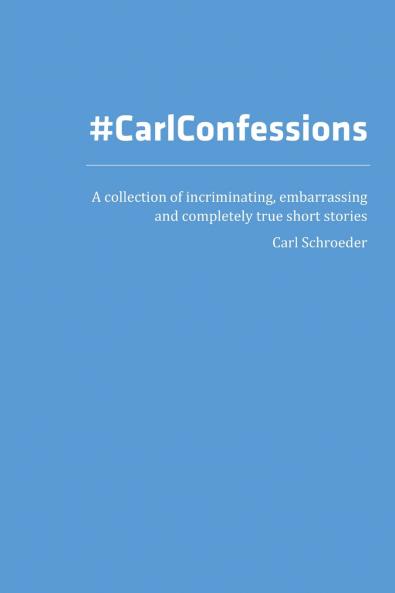 #CarlConfessions