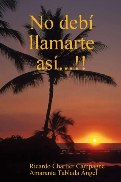 No debí llamarte así...!!